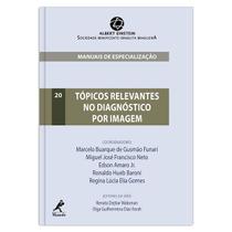 Livro - Tópicos relevantes no diagnóstico por imagem Livro - Tópicos relevantes no diagnóstico por imagem