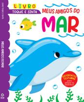 Livro - Toque e Sinta Meus Amigos do Mar Livro - Toque e Sinta Meus Amigos do Mar