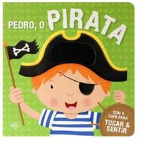 Livro Toque E Sinta - Pedro O Pirata - DCL