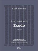 Livro - Tora Comentada - Exodo - 2ª Ed. Livro - Tora Comentada - Exodo - 2ª Ed.