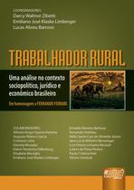 Livro - Trabalhador Rural - Uma Análise no Contexto Sociopolítico, Jurídico e Econômico Brasileiro