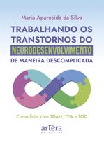 Livro - Trabalhando os Transtornos do Neurodesenvolvimento de Maneira Descomplicada
