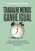 Livro - Trabalhe menos ganhe igual