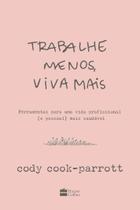 Livro - Trabalhe menos, viva mais