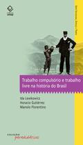 Livro - Trabalho compulsório e trabalho livre na história do Brasil