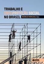 Livro - Trabalho e (des)proteção social no Brasil Livro - Trabalho e (des)proteção social no Brasil