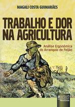 Livro - Trabalho e Dor na Agricultura