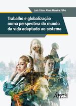 Livro - Trabalho e globalização numa perspectiva do mundo da vida adaptado ao sistema