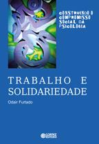 Livro - Trabalho e solidariedade Livro - Trabalho e solidariedade