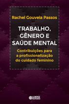 Livro - Trabalho, gênero e saúde mental Livro - Trabalho, gênero e saúde mental
