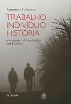 Livro - Trabalho, indivíduo, história