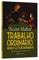 Livro - Trabalho ordinário, graça extraordinária Livro - Trabalho ordinário, graça extraordinária