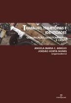 Livro - Trabalho, trajetórias e identidades qualificação, deslocamentos e crises