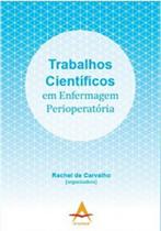 Livro Trabalhos Científicos Em Enfermagem Perioperatória - Andreoli Livro Trabalhos Científicos Em Enfermagem Perioperatória - Andreoli