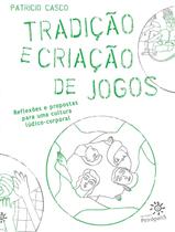 Livro - Tradição e criação de jogos