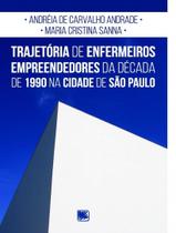 Livro - Trajetoria De Enfermeiros Empreendedores Da Decada De 1990 Na Cidade De Sao Paulo