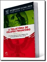 Livro - Trajetoria Do Colapso Financeiro, A