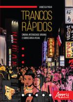 Livro - Trancos rápidos: cinema, intensidade urbana e sobrecarga visual