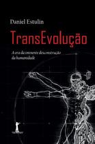 Livro - Transevolução – A Era Da Iminente Desconstrução Da Humanidade Livro - Transevolução – A Era Da Iminente Desconstrução Da Humanidade
