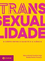 Livro - Transexualidade - O corpo entre o sujeito e a ciência Livro - Transexualidade - O corpo entre o sujeito e a ciência
