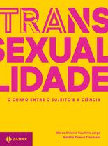 Livro - Transexualidade - O corpo entre o sujeito e a ciência