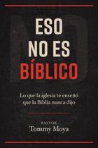 Livro Transformados em Cristo: Isso Não é Bíblico O que a igreja te ensinou que a Bíblia nunca disse (Edição em Espanhol) Livro Transformados em Cristo: Isso Não é Bíblico O que a igreja te ensinou que a Bíblia nunca disse (Edição em Espanhol)