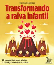 Livro - Transformando a raiva infantil Livro - Transformando a raiva infantil