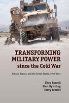 Livro Transformando o poder militar desde a Guerra Fria Livro Transformando o poder militar desde a Guerra Fria