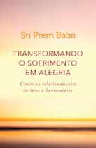 Livro - Transformando o sofrimento em alegria Livro - Transformando o sofrimento em alegria