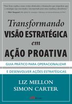 Livro - Transformando visão estratégica em ação proativa Livro - Transformando visão estratégica em ação proativa