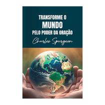 Livro - Transforme o mundo pelo poder da oração Livro - Transforme o mundo pelo poder da oração