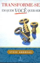 Livro - Transforme-se em quem você quer ser Livro - Transforme-se em quem você quer ser
