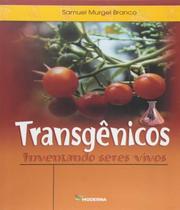 Livro Transgenicos - Inventando Seres Vivos