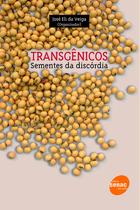 Livro - Transgênicos: Sementes da discórdia