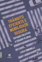 Livro - Trânsito eficiente e mobilidade segura: Livro - Trânsito eficiente e mobilidade segura: