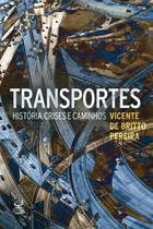 Livro - Transportes: História, crises e caminhos