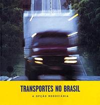 Livro: Transportes no Brasil - A História Completa dos Meios que Moldaram o Caminho. Descubra a evolução dos transportes no nosso país. - Nobel