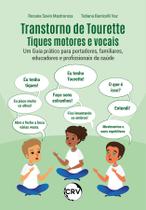Livro - Transtorno de tourette tiques motores e vocais:Um Guia prático para portadores, familiares, educadores e profissionais da saúde Livro - Transtorno de tourette tiques motores e vocais:Um Guia prático para portadores, familiares, educadores e profissionais da saúde