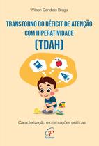 Livro - Transtorno do Déficit de atenção com hiperatividade (TDAH) Livro - Transtorno do Déficit de atenção com hiperatividade (TDAH)