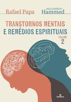 Livro - Transtornos Mentais e Remédios Espirituais - Volume 2