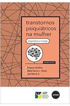 Livro Transtornos Psiquiátricos na Mulher (Amaury Cantilino- Maila Castro L. Neves)
