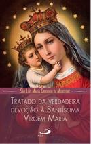 Livro Tratado Da Verdadeira Devoção À Santíssima Virgem Maria - São Luís Maria Grignion De Montfort (Versão Grande) - Paulus