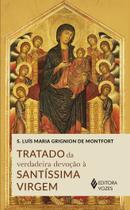 Livro - Tratado da verdadeira devoção à Santíssima Virgem