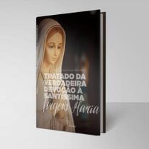 Livro Tratado da Verdadeira devoção à Santíssima Virgem