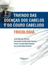Livro - Tratado das Doenças dos Cabelos e do Couro Cabeludo - Tricologia - Pereira - Dilivros -