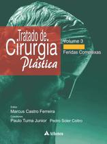 Livro - Tratado de cirurgia plástica - Volume 3 - feridas complexas
