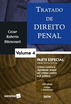 Livro - Tratado De Direito Penal - parte especial - crimes contra a dignidade sexual até crimes contra a fé pública - Vol. 4 - 18 edição 2024