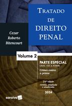 Livro - Tratado De Direito Penal - parte especial - crimes contra a pessoa - Vol. 2 - 24 edição 2024