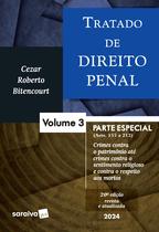 Livro - Tratado De Direito Penal - parte especial - crimes contra o patrimônio até crimes contra o sentimento religioso e contra o respeito aos mortos - Vol. 3 - 20 edição 2024