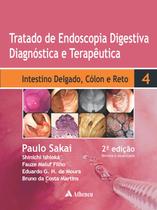 Livro - Tratado de endoscopia digestiva diagnóstica e terapêutica - Volume 4 - Intestino delgado, cólon e reto